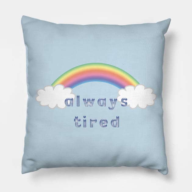 Always Tired Pillow by puellaignava