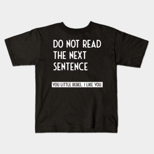 Cute Sayings To Put On Shirts Funny Sayings Kids T-Shirts | Teepublic