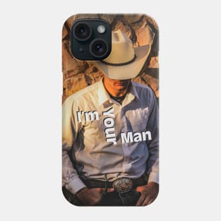 I'm Your Man Cowboy with Hat and Belt Buckle Phone Case