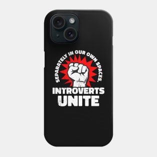 Introverts Unite Phone Case