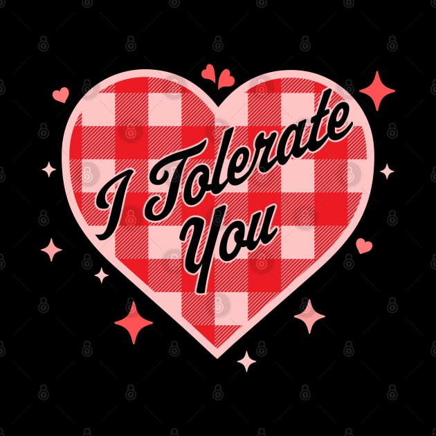 I Tolerate You - Funny Valentine's Day Candy Heart Plaid by OrangeMonkeyArt