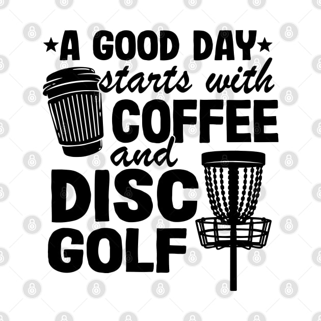 Funny Disc Golf Quotes Coffee & Disc Golf Gift by Kuehni