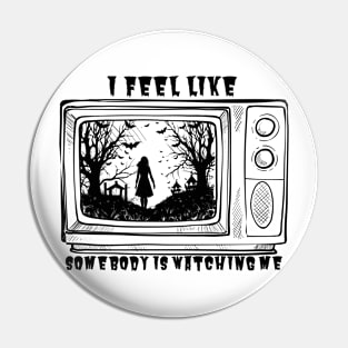 Being Watched Spooky Tee! Pin