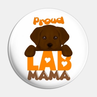 Proud Lab Mama (chocolate puppy)! Especially for Labrador Retriever Puppy owners! Pin