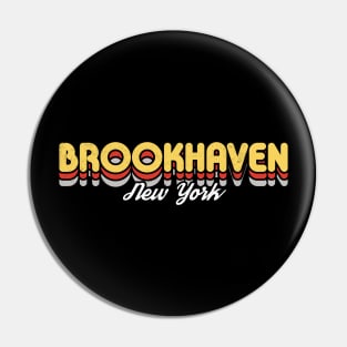 Retro Brookhaven New York Pin