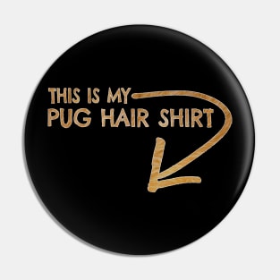 This is my pug hair shirt Pin