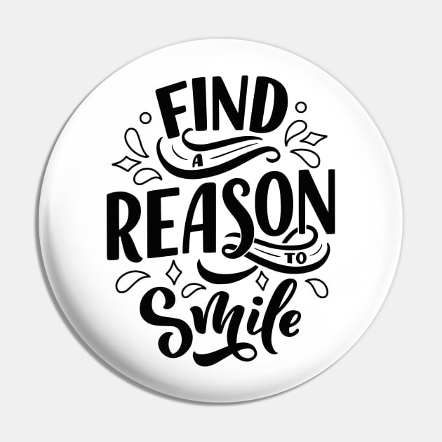 Find a reason to smile - Lettering Pin by Frispa