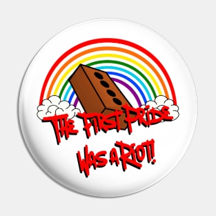 The 1st Pride was a Riot Pin