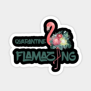 Quarantine Flamazing Magnet