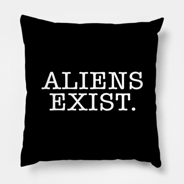 Aliens Exist Pillow by sewwani