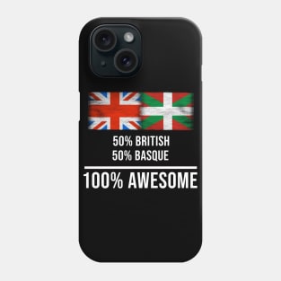 50% British 50% Bilbao 100% Awesome - Gift for Bilbao Heritage From Bilbao Phone Case