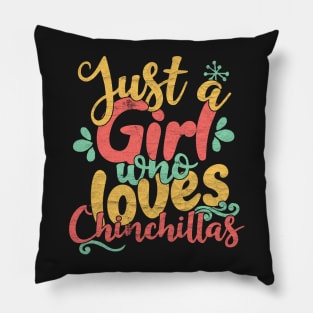 Just A Girl Who Loves Chinchillas gift graphic Pillow