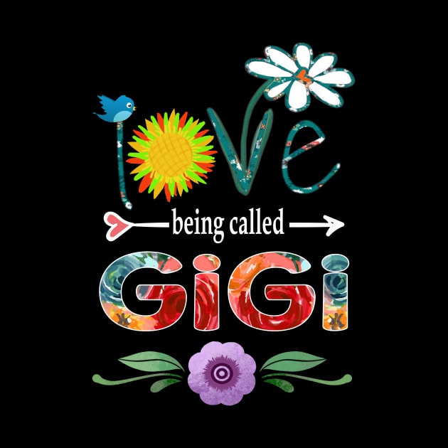 gigi i love being called gigi by Bagshaw Gravity