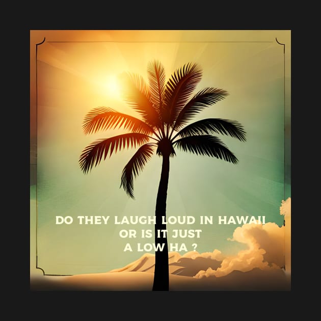 Dad Jokes in Hawaii by Kingrocker Clothing