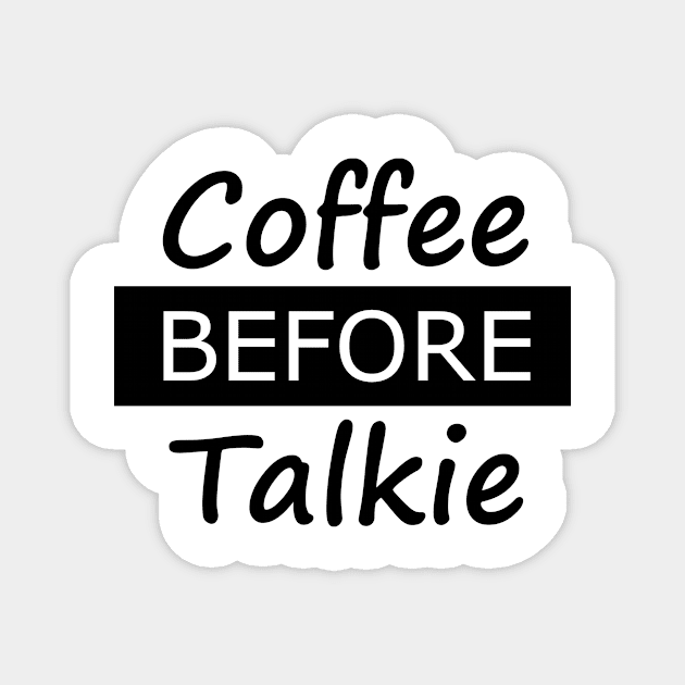 Coffee before Talkie Magnet by YellowLion