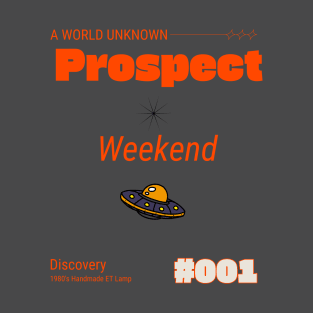 A World Unknown Prospect Weekend-Let's Go Prospecting T-Shirt