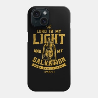 The Lord Is My Light And My Salvation Bible Christian Tshirt Phone Case