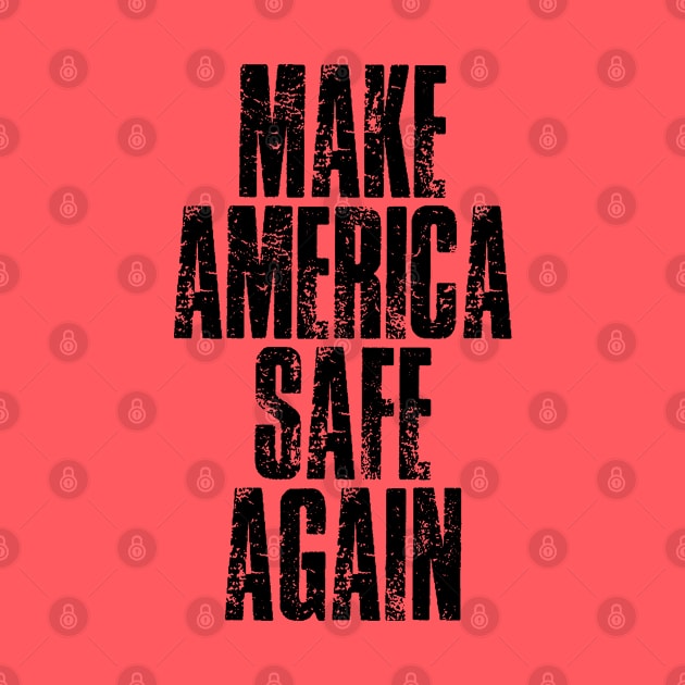 Make America Safe Again 2021 - Make America Great Again by WonderWearCo 