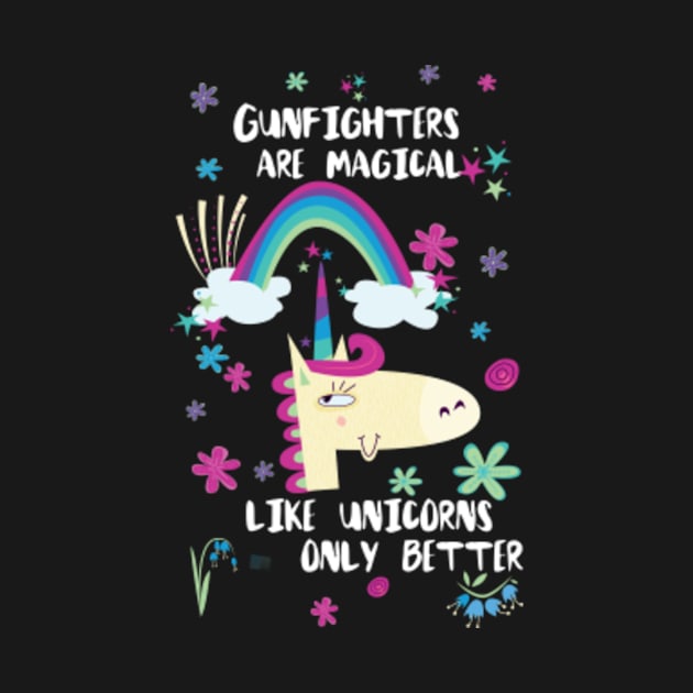 Gunfighters Are Magical Like Unicorns Only Better by divawaddle