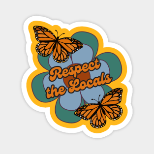 Respect the Local Pollinator Monarch Butterflies Magnet