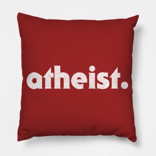 Atheist / / Retro Typography Faded Design Pillow