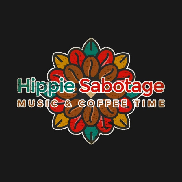 Hippie Sabotage Music & Cofee Time by Testeemoney Artshop