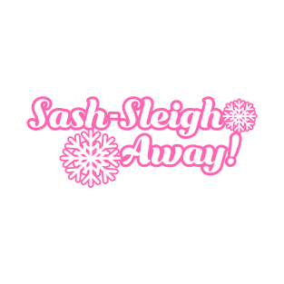 Sash-Sleigh Away! T-Shirt