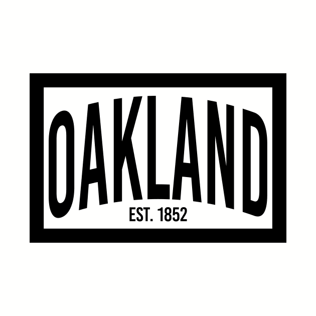 Oakland est. 1852 by mikelcal