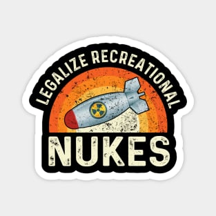 Legalize Recreational Nukes Magnet