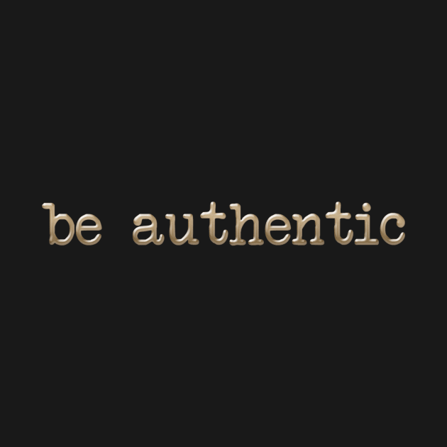 Be Authentic - in gold by Girona