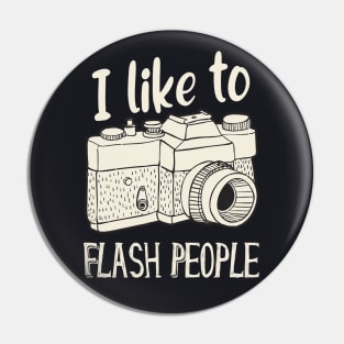 I like to flash People vintage Camera Pin