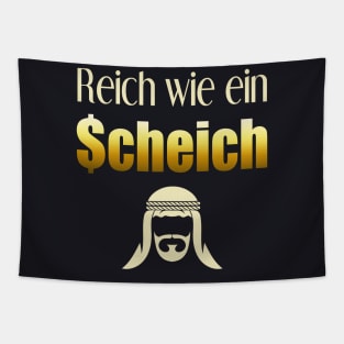 Reich wie ein Scheich Tapestry