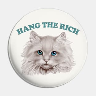 Hang The Rich Kitty Pin