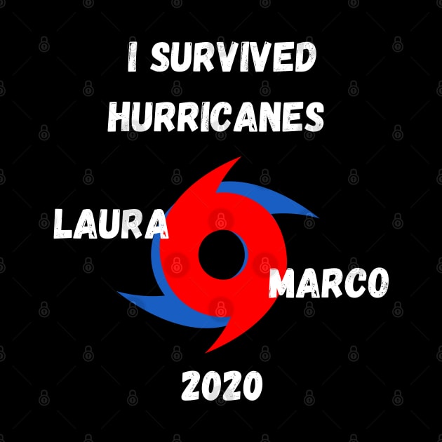 I Survived Hurricanes Laura & Marco 2020 Funny Weather by Lone Wolf Works