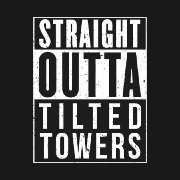Straight Outta Tilted Towers