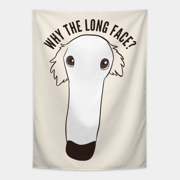 Why the long face? Funny borzoi dog pun Tapestry by Yarafantasyart