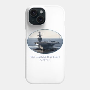 USS George H W Bush  CVN-77 Phone Case