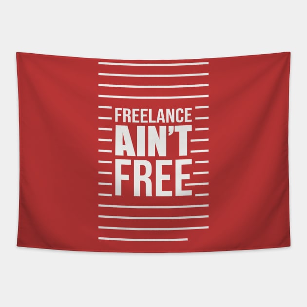 Freelance Ain't Free Tapestry by Terrybogard97