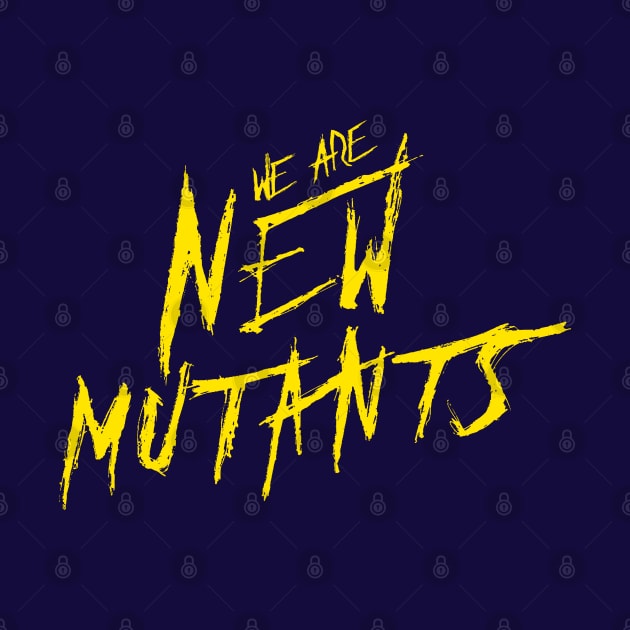 We Are New Mutants by happyantsstudio