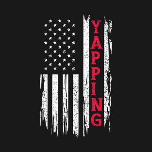 Funny Yapper Humor America American Flag T-Shirt