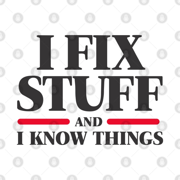 I Fix Stuff by Dale Preston Design