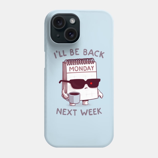 Monday is Back Phone Case by Naolito