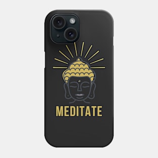 Meditate - Gautam Buddha Phone Case