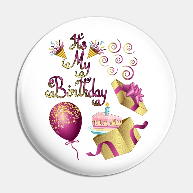 It's My Birthday Pin by Designoholic