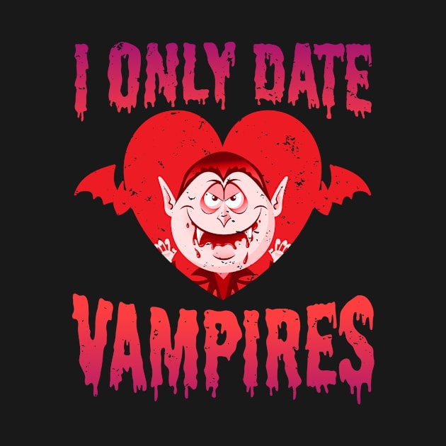 I Only Date Vampires by PixelArt