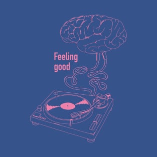 Feeling Good T-Shirt