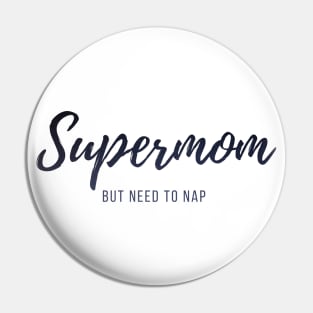 Supermom Pin