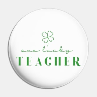 One lucky Teacher Irish Teacher Pin