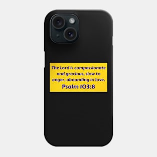 Bible Verse Psalm Psalm 103:8 Phone Case