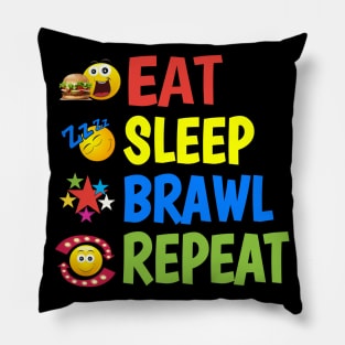 Eat. Sleep. Brawl. Repeat. Pillow